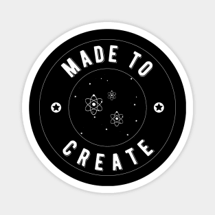 Made to create - Law of attraction Magnet